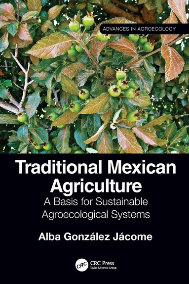 Alba González Jácome - Traditional Mexican Agriculture, Inbunden