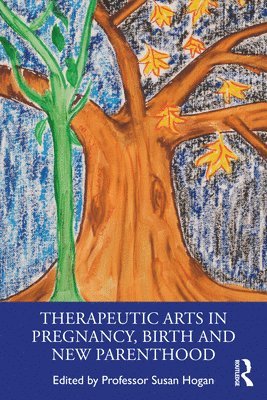 Therapeutic Arts in Pregnancy, Birth and New Parenthood 1