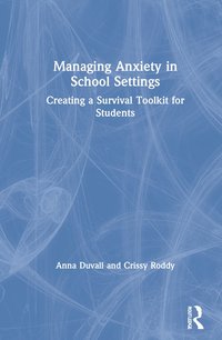 bokomslag Managing Anxiety in School Settings