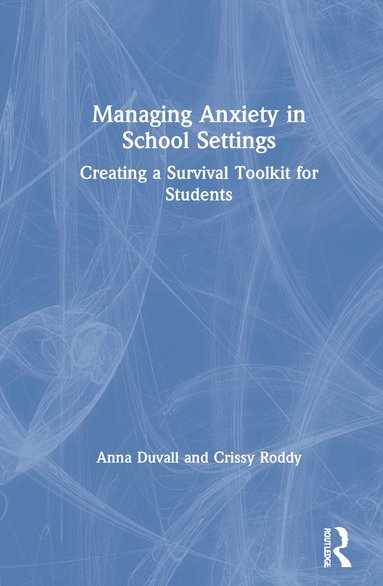 bokomslag Managing Anxiety in School Settings