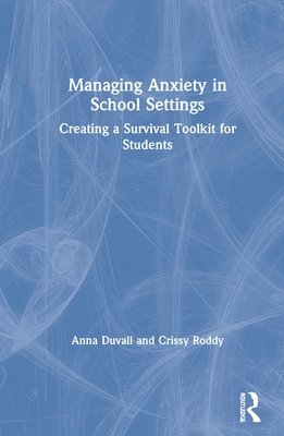 Managing Anxiety in School Settings 1