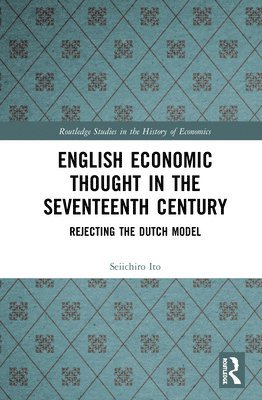 bokomslag English Economic Thought in the Seventeenth Century