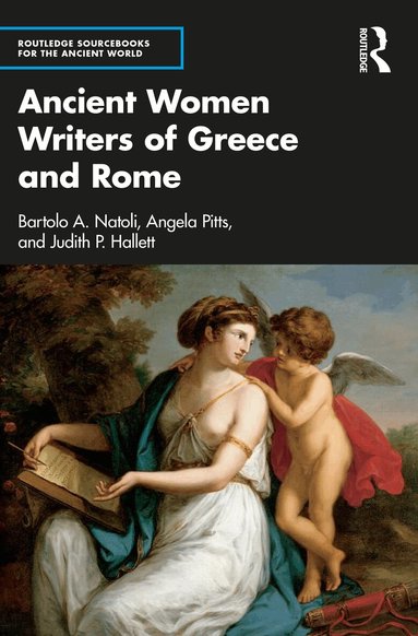 Bartolo Natoli, Angela Pitts, Judith Hallett - Ancient Women Writers of Greece and Rome, Häftad