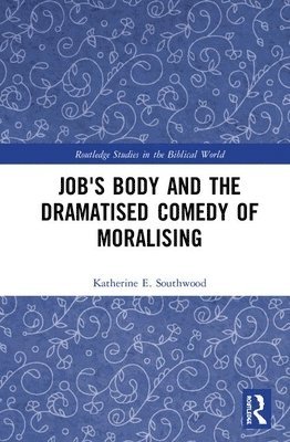 Job's Body and the Dramatised Comedy of Moralising 1