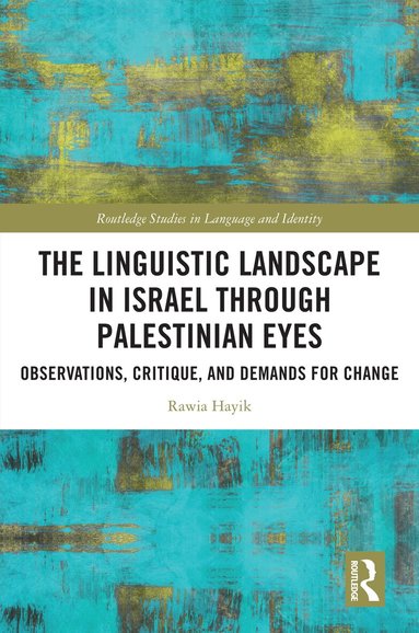 Rawia Hayik - Linguistic Landscape in Israel through Palestinian Eyes, Inbunden