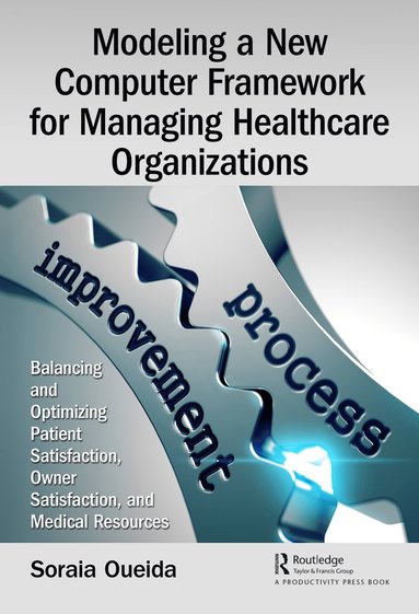 bokomslag Modeling a New Computer Framework for Managing Healthcare Organizations