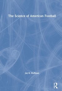 bokomslag The Science of American Football