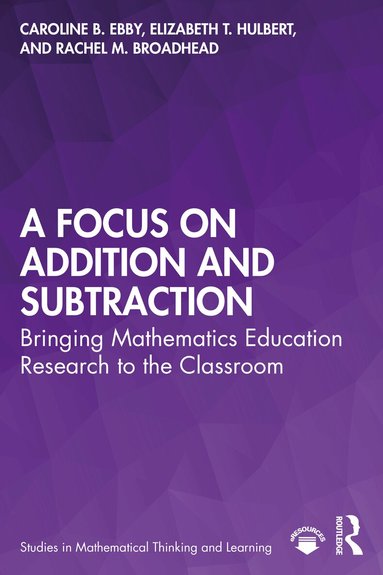 Caroline Ebby, Elizabeth Hulbert, Rachel Broadhead - Focus on Addition and Subtraction, Häftad