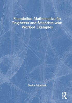 Foundation Mathematics for Engineers and Scientists with Worked Examples 1