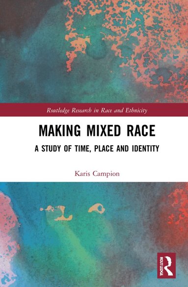 Karis Campion - Making Mixed Race, Inbunden