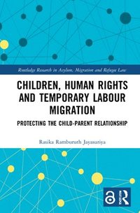bokomslag Children, Human Rights and Temporary Labour Migration
