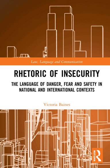 Victoria Baines - Rhetoric of InSecurity, Inbunden