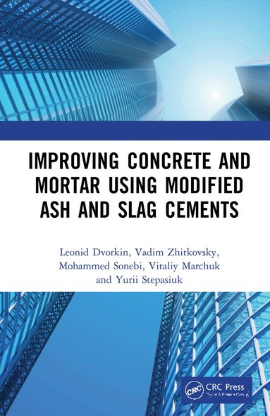 bokomslag Improving Concrete and Mortar using Modified Ash and Slag Cements