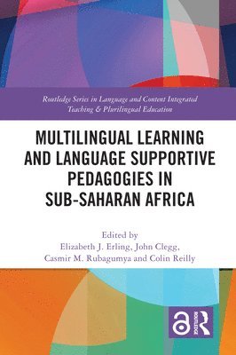 Multilingual Learning and Language Supportive Pedagogies in Sub-Saharan Africa 1