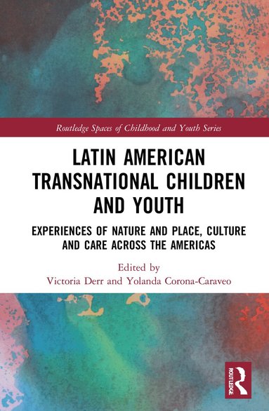 Victoria Derr, Yolanda Corona - Latin American Transnational Children and Youth, Inbunden
