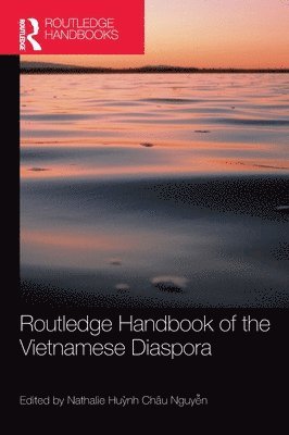 bokomslag Routledge Handbook of the Vietnamese Diaspora
