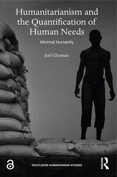 Joël Glasman, Joanna Paliszkiewicz, Kuanchin Chen, Markus Launer - Humanitarianism and the Quantification of Human Needs, Häftad