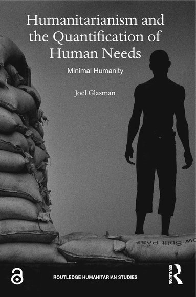 bokomslag Humanitarianism and the Quantification of Human Needs