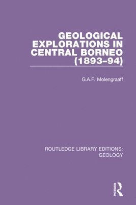 Geological Explorations in Central Borneo (1893-94) 1