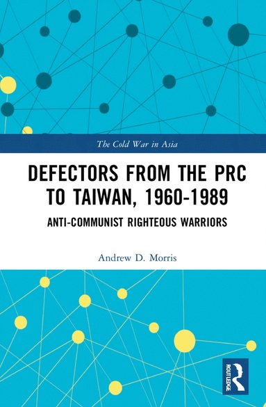 bokomslag Defectors from the PRC to Taiwan, 1960-1989