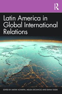 bokomslag Latin America in Global International Relations