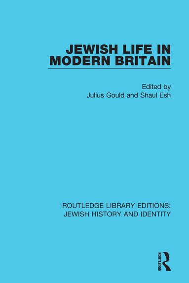 Julius Gould, Shaul Esh - Jewish Life in Modern Britain, Inbunden