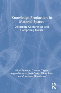 bokomslag Knowledge Production in Material Spaces