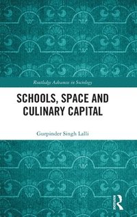 bokomslag Schools, Space and Culinary Capital