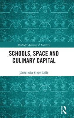 Schools, Space and Culinary Capital 1
