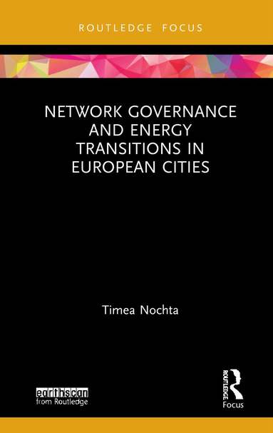 Timea Nochta - Network Governance and Energy Transitions in European Cities, Inbunden