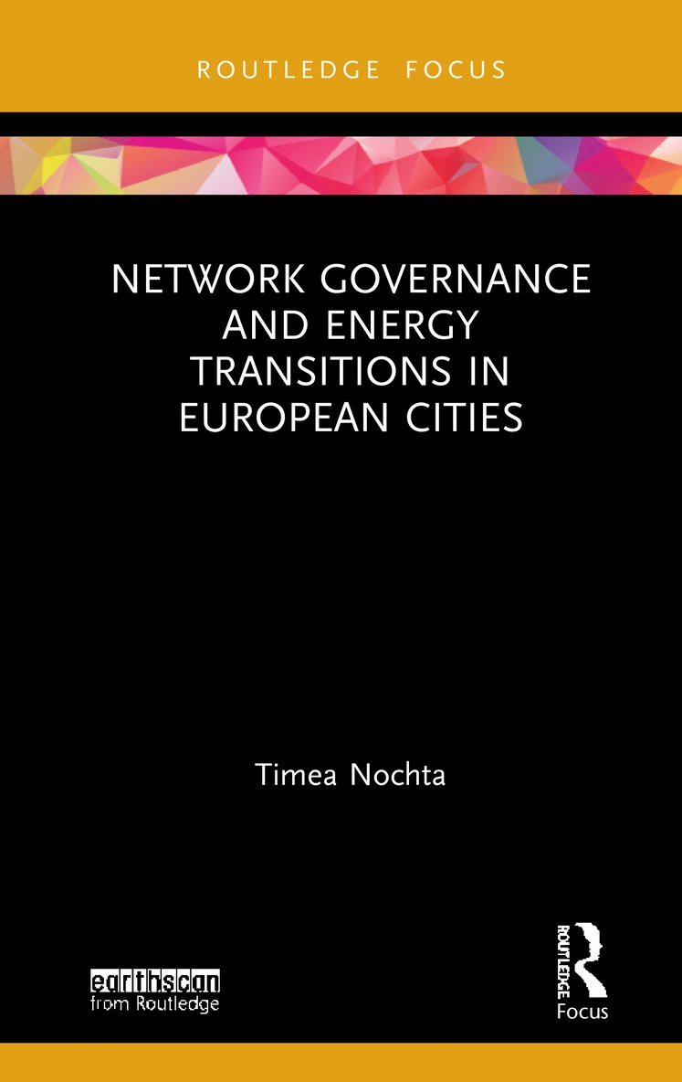 Network Governance and Energy Transitions in European Cities 1