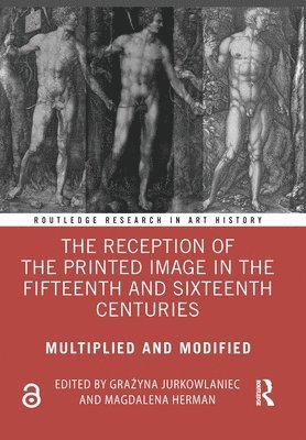 The Reception of the Printed Image in the Fifteenth and Sixteenth Centuries 1