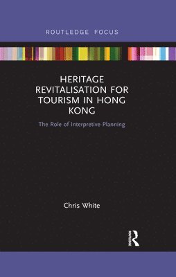 Heritage Revitalisation for Tourism in Hong Kong 1