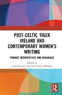bokomslag Post-Celtic Tiger Ireland and Contemporary Women's Writing