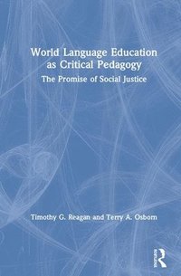 bokomslag World Language Education as Critical Pedagogy