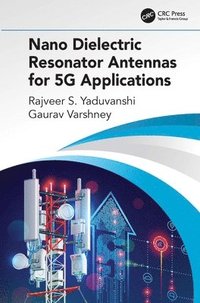 bokomslag Nano Dielectric Resonator Antennas for 5G Applications