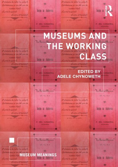 bokomslag Museums and the Working Class