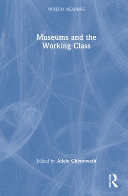Museums and the Working Class 1