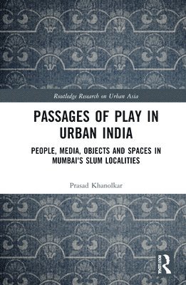 Passages of Play in Urban India 1
