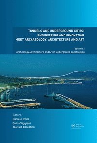 bokomslag Tunnels and Underground Cities. Engineering and Innovation Meet Archaeology, Architecture and Art