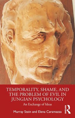 Temporality, Shame, and the Problem of Evil in Jungian Psychology 1