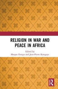 bokomslag Religion in War and Peace in Africa