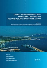 bokomslag Tunnels and Underground Cities: Engineering and Innovation Meet Archaeology, Architecture and Art