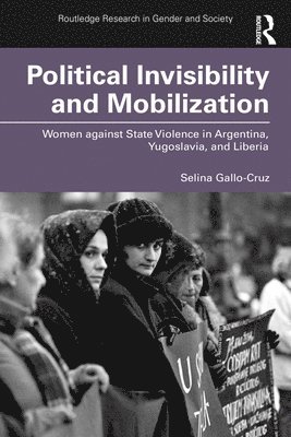 Selina Gallo-Cruz, USA) Gallo-Cruz, Selina (Syracuse University, Maxwell School of Citizenship and Public Policy - Political Invisibility and Mobilization, Häftad