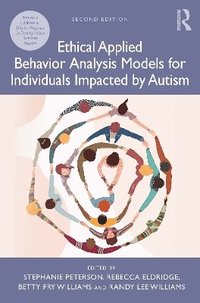 bokomslag Ethical Applied Behavior Analysis Models for Individuals Impacted by Autism