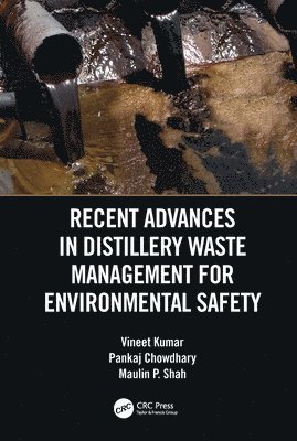 Recent Advances in Distillery Waste Management for Environmental Safety 1