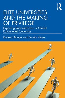 Elite Universities and the Making of Privilege 1