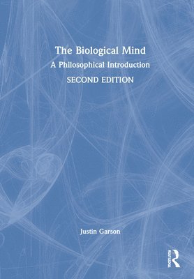 Justin Garson, USA) Garson, Justin (City University of New York - Biological Mind, Inbunden