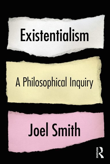 bokomslag Existentialism: A Philosophical Inquiry
