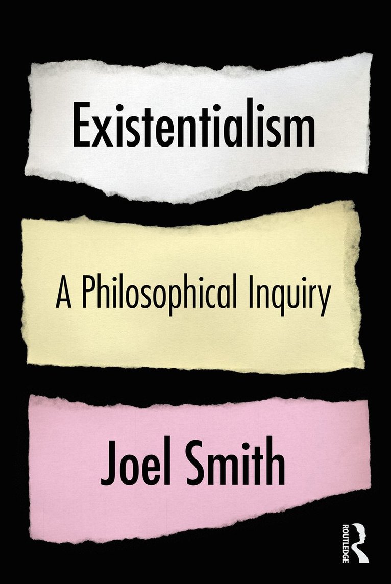Joel Smith, UK) Smith, Joel (University of Manchester - Existentialism: A Philosophical Inquiry, Häftad